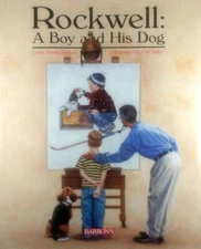 Rockwell: A Boy & His Dog by Loren Spiotta-DiMare / 2005 Hardcover 1st Edition