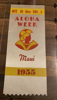 VINTAGE MAUI HAWAII ISLAND FESTIVAL ALOHA WEEK RIBBON BADGE 1955 | eBay