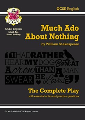 Grade 9-1 GCSE English Much Ado About Nothing - The Complete Play, Books..