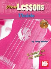 First Lessons Ukulele by Moore, Jerry, Paperback, Used - Very Good