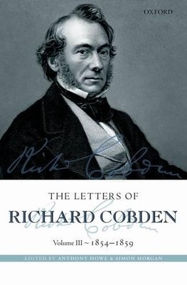 The Letters of Richard Cobden by Anthony Howe, Simon Morgan - 9780199211975