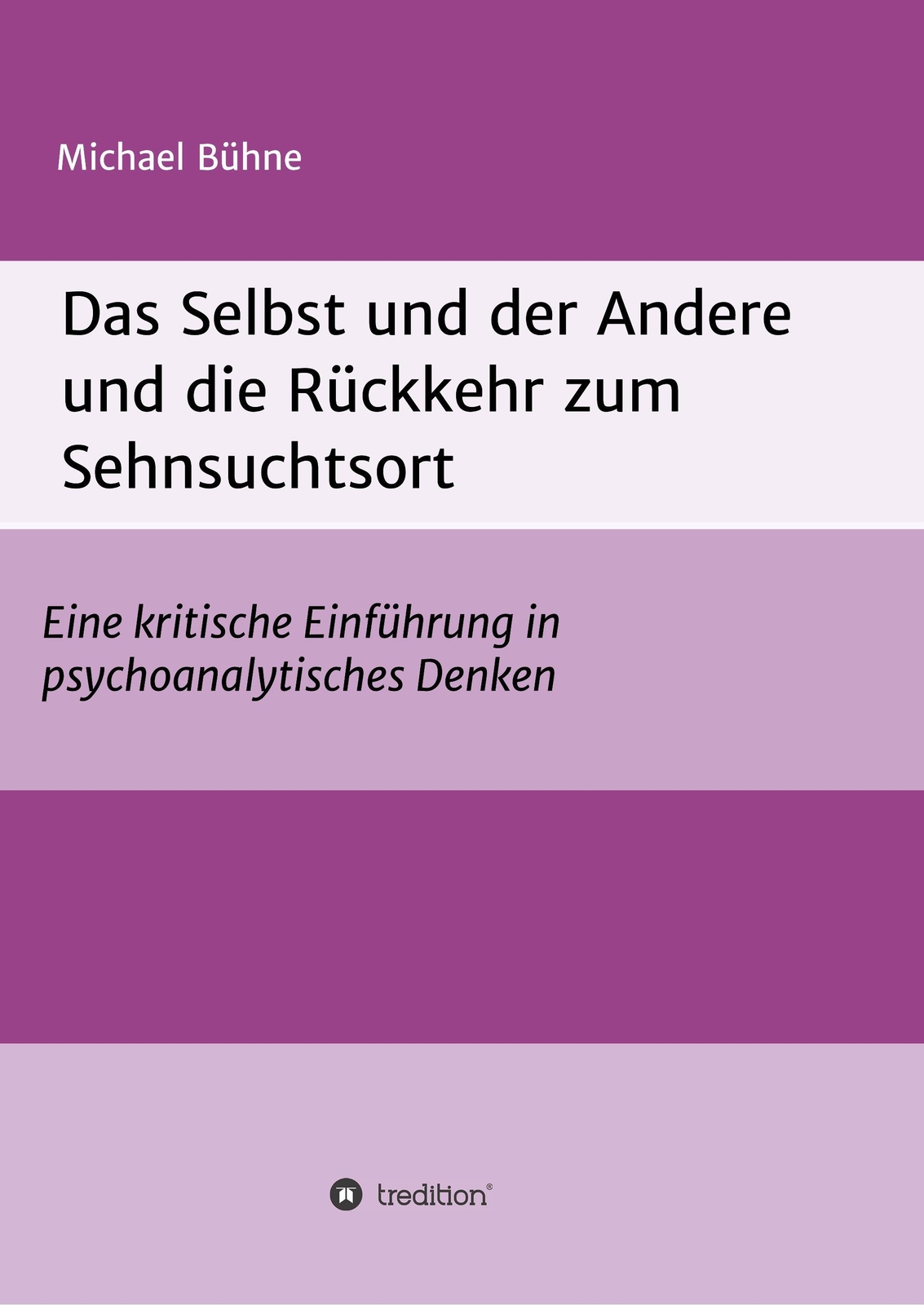 Thumbnail - Michael Bühne | Das Selbst Und Der Andere Und Die Rückkehr Zum