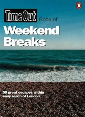 ''Time Out'' Book of Weekend Breaks (''Time Out'' Guides),Jonathan C