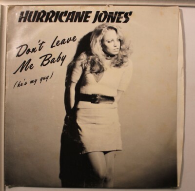 Bild Ärmel 45 Hurricane Jones - Tue Nicht Leave Me Baby (HE'S My Guy) / Blouson
