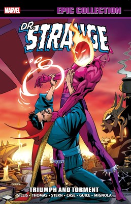 DOCTOR STRANGE EPIC COLLECTION: TRIUMPH AND TORMENT by Gillis