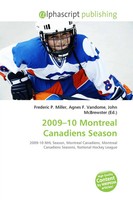 Frederic P. Miller (U. A.) | 2009-10 Montreal Canadiens Season | Taschenbuch