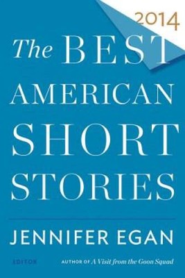 The Best American Short Stories 2014 - Paperback By Egan, Jennifer - GOOD