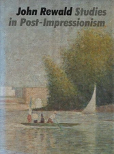 Studies in Post-Impressionism by Rewald, John 1986 1st Edition