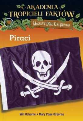 Piraci Magiczny domek na drzewie & OSBORNE MARY POPE WILL OSBORNE