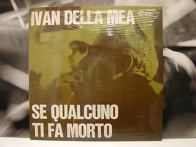 IVAN DELLA MEA - SE QUALCUNO TI FA MORTO LP SIGILLATO SEALED I DISCHI DEL SOLE