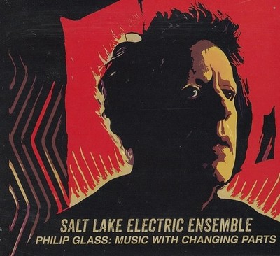 Philip Glass: Music With Changing Parts (CD) Salt Lake Electric Ensemble OMM