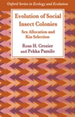 Evolution of Social Insect Colonies : Sex Allocation and Kin Sele