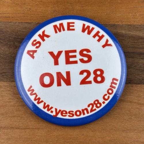 Campaign Button Pinback Yes on 28 "Ask me why" 2002 Oregon Ballot Measure - Picture 9 of 9
