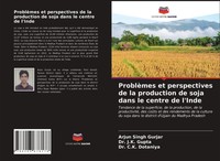 ProblèMes Et Perspectives De La Production De Soja Dans Le Centre De L'inde Buch