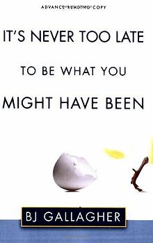 Its Never Too Late to Be What You Might Have Been von G... | Buch | Zustand gut