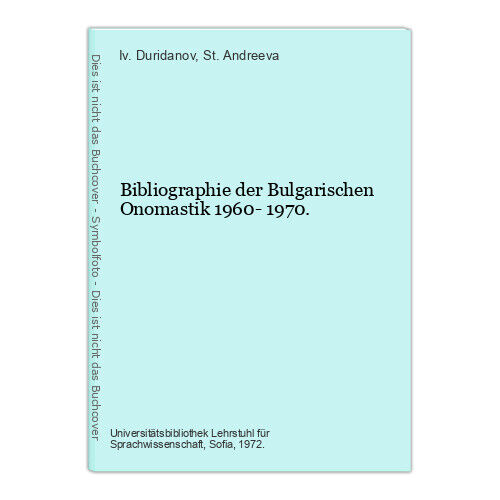Bibliographie der Bulgarischen Onomastik 1960- 1970. Duridanov, Iv. und St. Andr - Picture 1 of 1