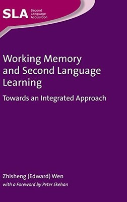 Working Memory and Second Language Learning: Towards an Integrated Approach by