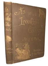 1889, 1 of 1000, AS IN A LOOKING GLASS, F C PHILIPS, ILLUSTRATED by G DU MAURIER