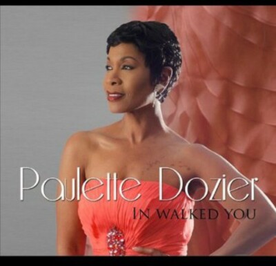  In Walked You by Paulette Dozier (CD) jazz vocals