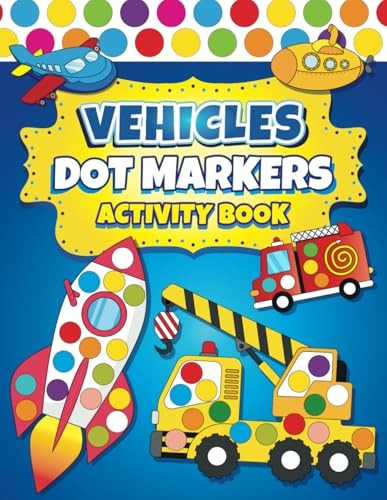 Activity Book Vehicles: Easy Guided Big Dots | Dot Coloring 