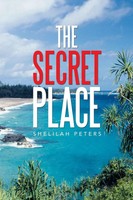 Shelilah Peters | The Secret Place | Taschenbuch | Englisch (2016) | Xlibris
