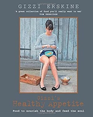 Gizzi's Healthy Appetite : Food to Nourish the Body and Feed the