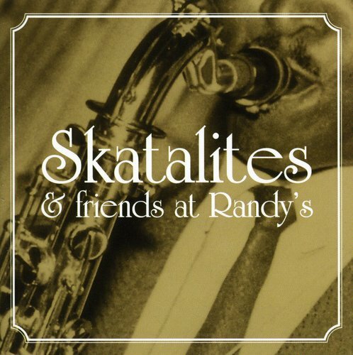 SKATALITES＆FRIENDS AT RANDY'S Skatalites & Friends At Randy's 54645149723| eBay