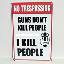 No Trespassing Guns Rustic Vintage Metal Tin Signs Man Cave Garage Funny Shot