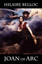 Joan of Arc - Paperback By Belloc, Hilaire - GOOD