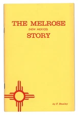 The Melrose, New Mexico Story by F. Stanley - Signed Limited First Edition