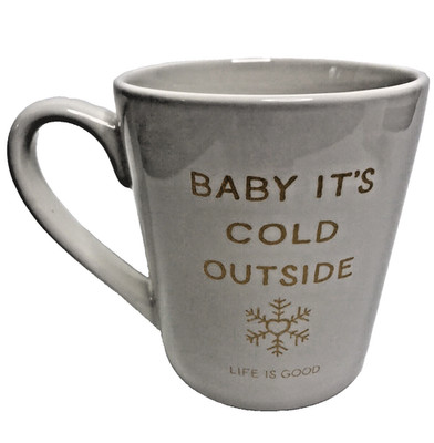 Life is Good Baby It s Cold Outside White Mug Coffee Tea