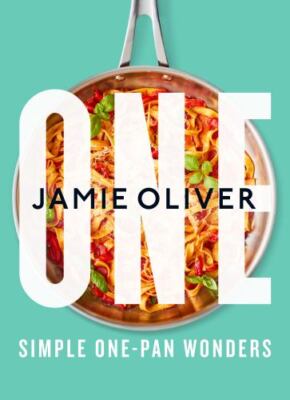One: Simple One-Pan Wonders: [American Measurements], Oliver, Jamie, New Book