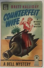 The Counterfeit Wife - A Michael Shayne Mystery - Brett Halliday Dell 1947