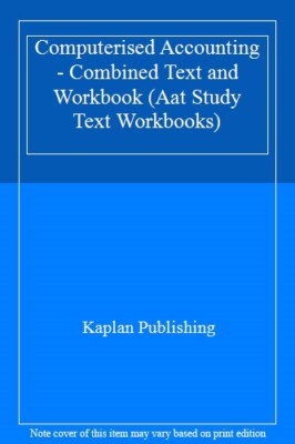 Computerised Accounting - Combined Text and Workbook (Aat Study 