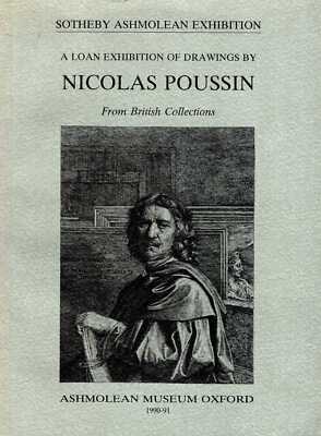 Brigstocke, Hugh A LOAN EXHIBITION OF DRAWINGS BY NICOLAS POUSSIN: FROM BRITISH