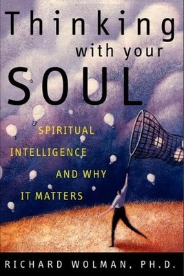 Thinking Without Your Soul: Spiritu..., Wolman, Richard