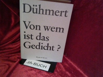 Von wem ist das Gedicht?: Nachschlagewerk Anneliese, Dühmert: