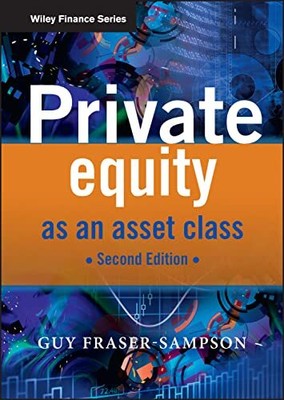 Private Equity as an Asset Class, 2..., Fraser-Sampson,
