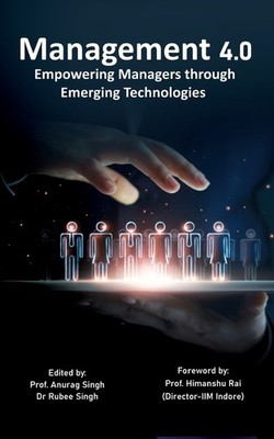 Management 4 0: Empowering Managers Through Emerging Technologies