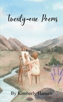 Twenty-One Poems Kimberly Hansen Taschenbuch Englisch 2024 BookLeaf Publishing