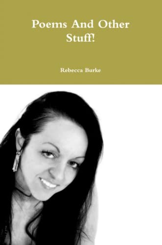 Poems And Other Stuff by Burke, Rebecca Paperback / softback Book The Fast FreeFREE US DELIVERY | ISBN: 144782007X | Quality Books