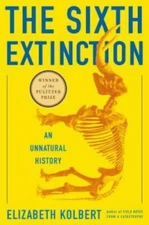 The Sixth Extinction: An Unnatural History - Hardcover - GOOD