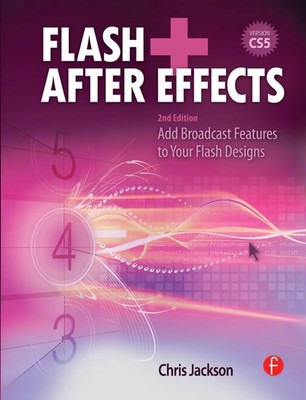 Flash + After Effects | Add Broadcast Features to Your Flash Designs | Jackson