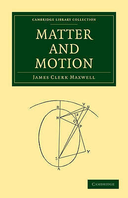 Matter and Motion Maxwell Paperback Cambridge University Press 9781108014021