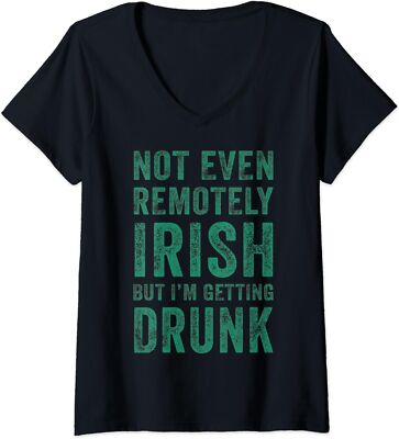 Not Even Remotely Irish But I'm Getting Drunk Patrick Ladies' O-Neck Tshirt