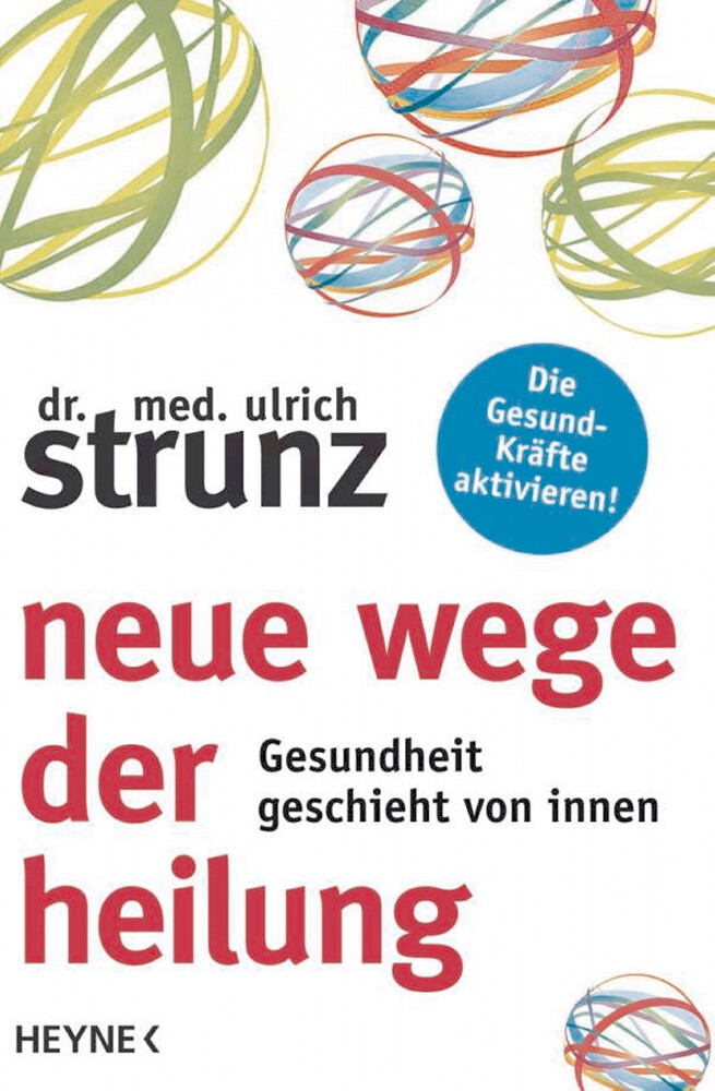 Thumbnail - Neue Wege Der Heilung - Gesundheit Geschieht Von Innen Ulrich Strunz