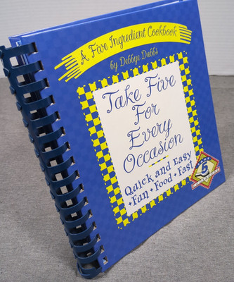2001 Take Five For Every Occasion Debbye Dabbs Five Ingredient Cookbook Hardcovr