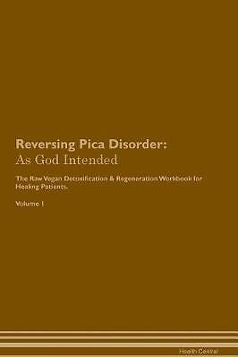 Reversing Pica Disorder, Health Central,  Paperbac