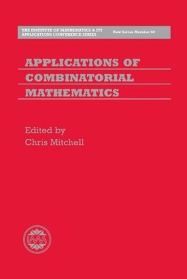 Applications of Combinatorial Mathematics, Hardcover by Mitchell, Chris (EDT)...