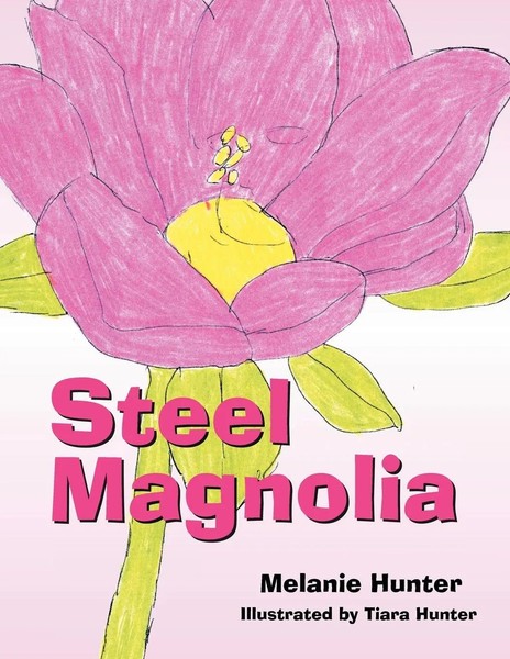 Melanie Hunter | Steel Magnolia | Taschenbuch | Englisch (2011) | Xlibris-image